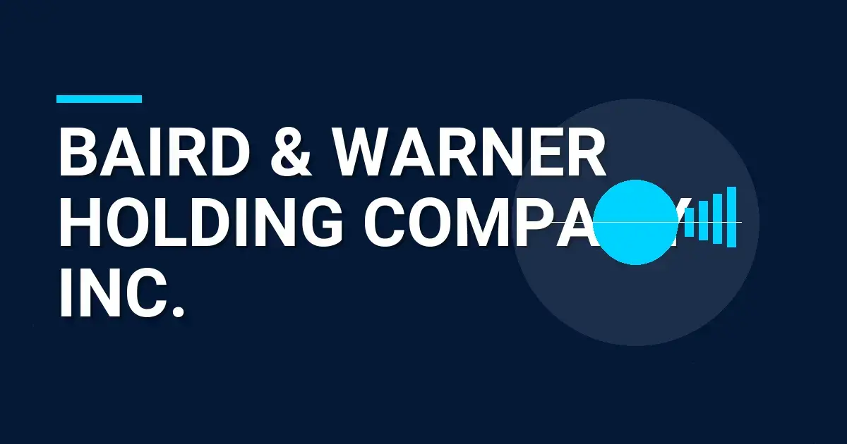 Baird & Warner Holding Company Inc.: A Leader in Real Estate Solutions