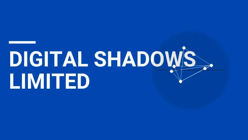 Digital Shadows Limited: Comprehensive Overview and Insights