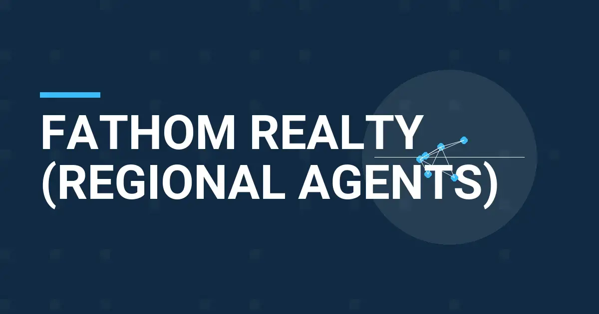 Fathom Realty (Regional Agents): A Comprehensive Overview