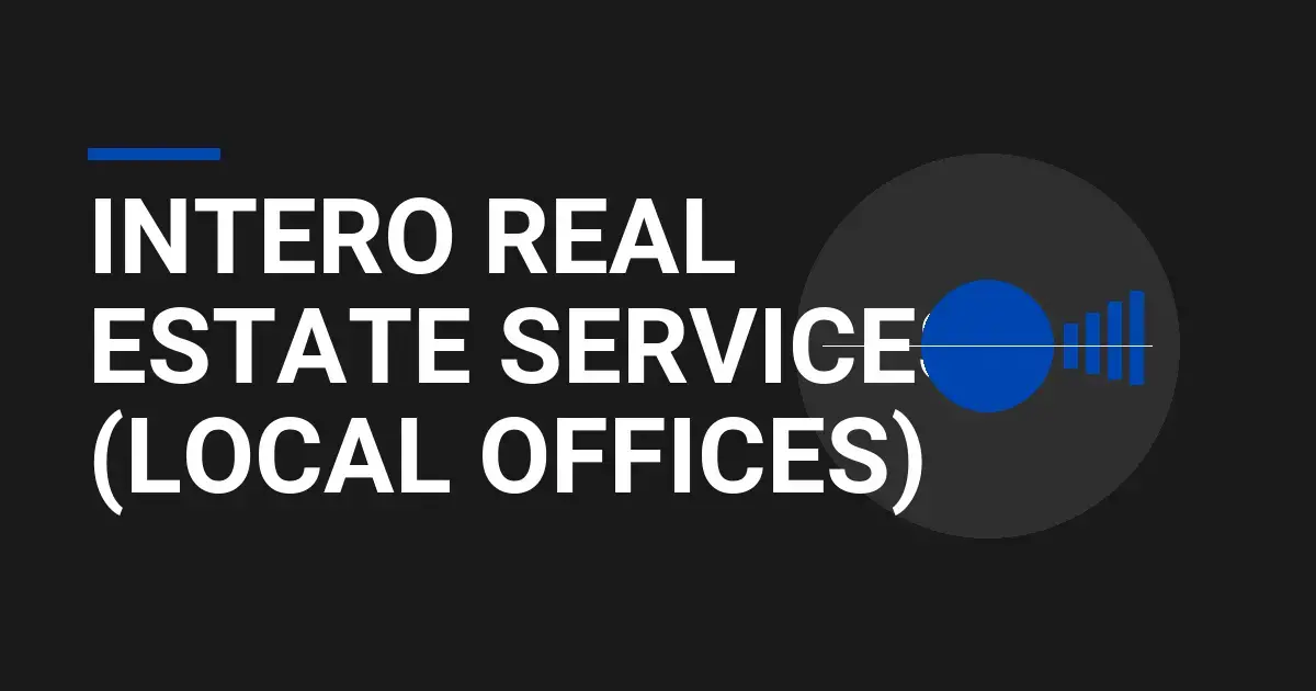 Intero Real Estate Services (Local Offices): A Comprehensive Overview