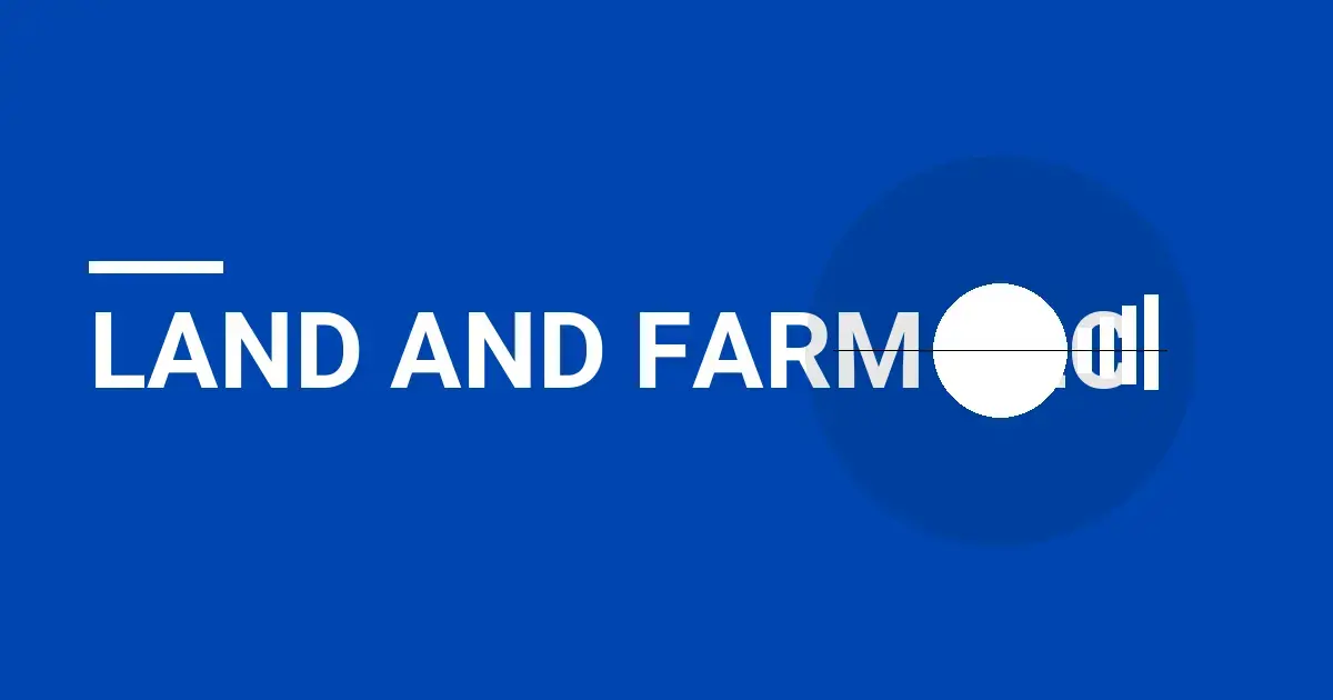 Land And Farm LLC: A Comprehensive Overview