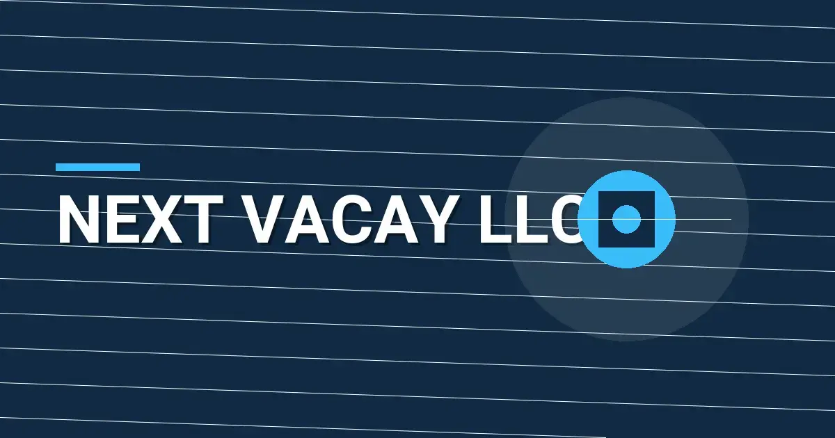 Next Vacay LLC: Your Travel Partner for Unforgettable Experiences