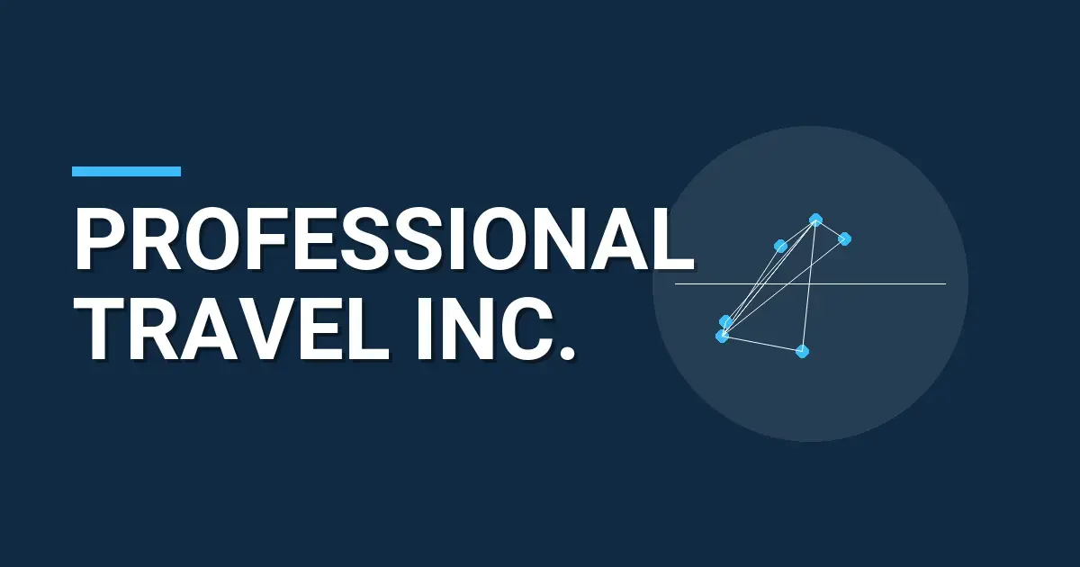 Professional Travel Inc.: Your Premier Travel Solution Provider