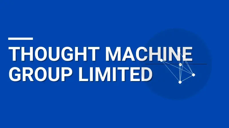 Thought Machine Group Limited: Pioneering Cloud Banking Solutions
