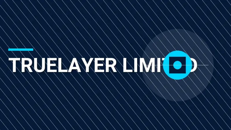TrueLayer Limited: A Comprehensive Overview of Innovation in Financial Technology